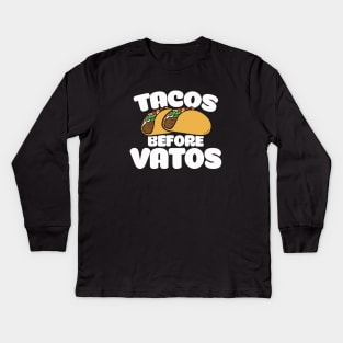 Tacos before vatos Kids Long Sleeve T-Shirt